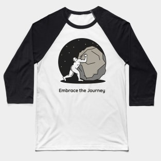 Embrace the Journey, Sisyphus Baseball T-Shirt